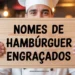 Nomes de Hambúrguer Engraçados
