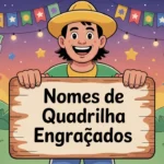 Nomes de Quadrilha Engraçados