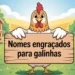 Nomes para Galinha