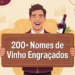 nome de vinho engraçado
