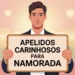 apelidos carinhosos para namorada