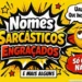 nomes-sarcasticos-engracados