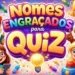nomes-engracados-para-quiz