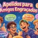 apelidos-para-amigos-engracados