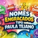 nomes-engracados-tipo-paula-tejano