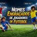 nomes-engracados-de-jogadores-de-futebol