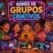 nomes-de-grupos-criativos